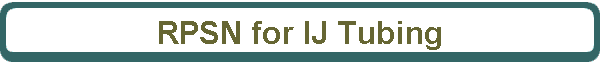 RPSN for IJ Tubing