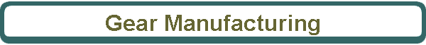 Gear Manufacturing